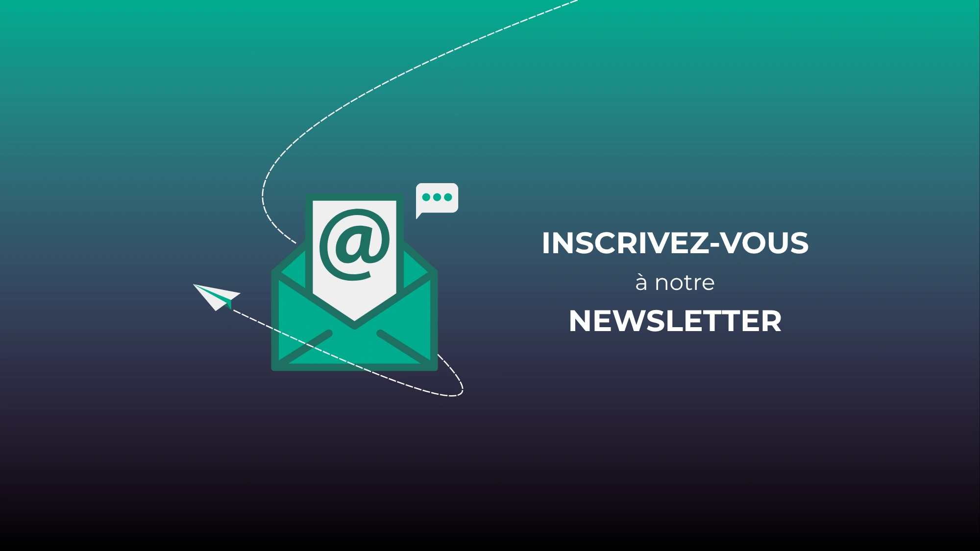 Inscrivez-vous à notre newsletter